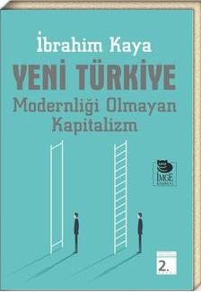 Yeni Türkiye Modernliği Olmayan Kapitalizm