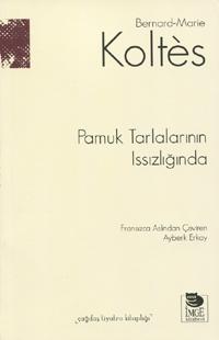 Pamuk Tarlalarının Issızlığında