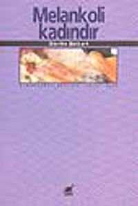 Melankoli Kadındır
