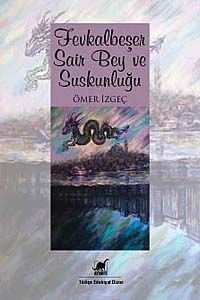 Fevkalbeşer Şair Bey ve Suskunluğu