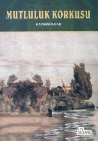 Mutluluk Korkusu