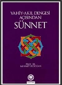Vahiy Akıl Dengesi Açısından Sünnet