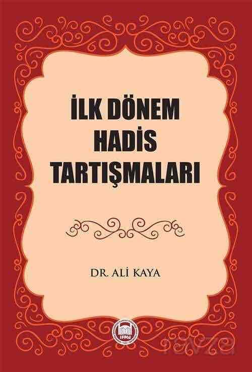 İlk Dönem Hadis Tartışmaları