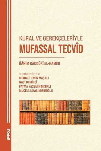 Kural ve Gerekçeleriyle Mufassal Tecvîd — Ğânim Kaddûrî el-Hamed