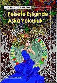 Felsefe Eşliğinde Aşka Yolculuk
