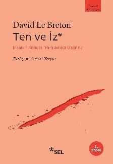 Ten ve İz  İnsanın Kendini Yaralaması Üzerine