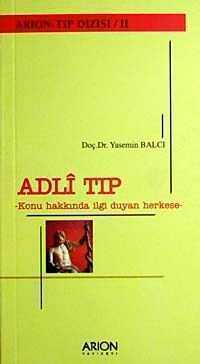 Adli Tıp  Konu Hakkında İlgi Duyan Herkese — Doç Dr. Yasemin Balcı