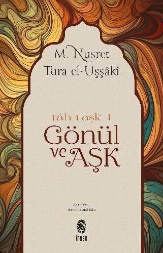 Gönül ve Aşk (Rah-ı Aşk) — M.Nusret Tura