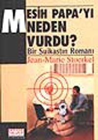Mesih Papa'yı Neden Vurdu