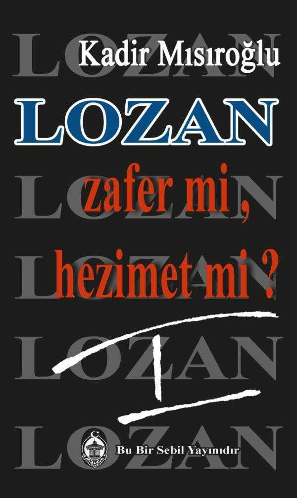 Lozan - Zafer mi, Hezimet mi? 1