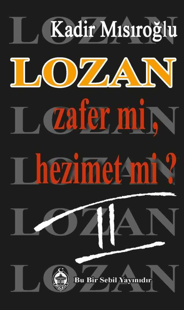 Lozan - Zafer mi, Hezimet mi? - 2
