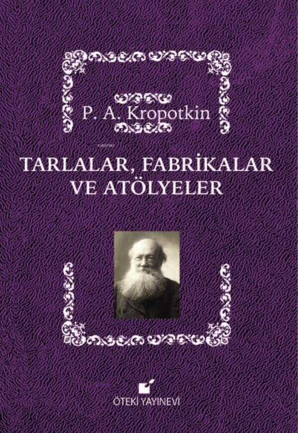 Tarlalar, Fabrikalar ve Atölyeler