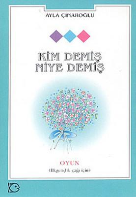Kim Demiş Niye Demiş