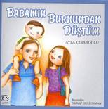 Babamın Burnundan Düştüm