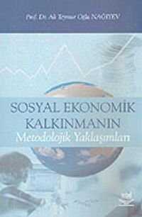 Sosyal Ekonomik Kalkınmanın Metodolojik Yaklaşımları