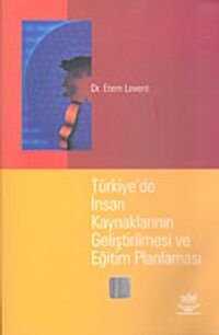 Türkiye'de İnsan Kaynaklarının Geliştirilmesi ve Eğitim Planlaması