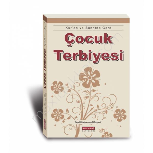Kur'an ve Sünnete Göre Çocuk Terbiyesi