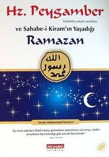 Hz. Peygamber ve Sahabe-i Kiram'ın Yaşadığı Ramazan