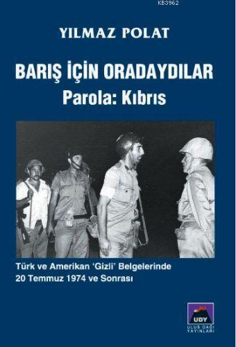 Barış İçin Oradaydılar Parola: Kıbrıs