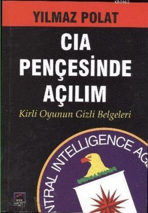 CIA Pençesinde Açılım
