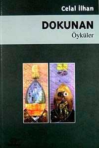 Dokunan Öyküler — Celal İlhan