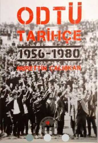 ODTÜ Tarihçe — Nurettin Çalışkan