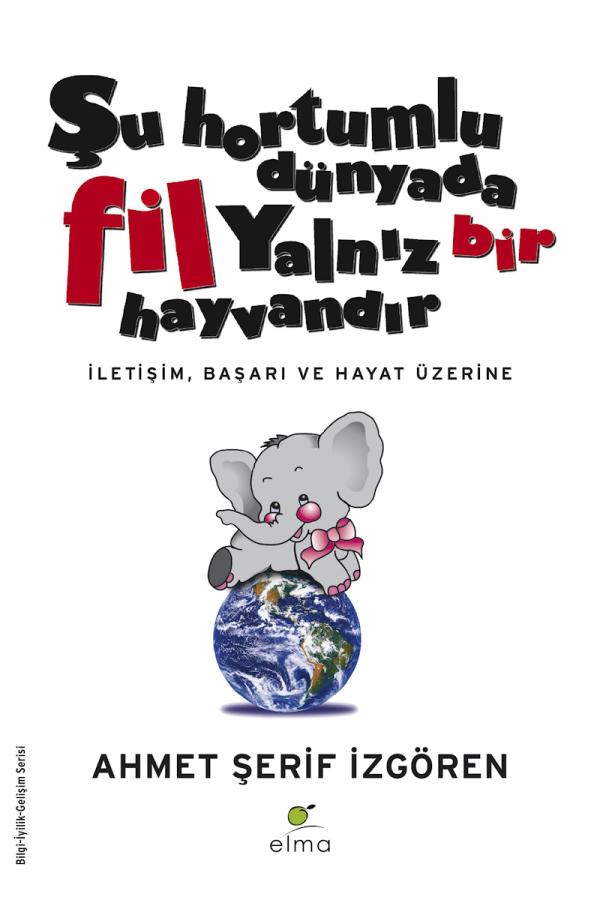 Şu Hortumlu Dünyada Fil Yalnız Bir Hayvandır