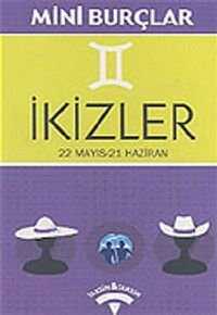 İkizler 22 Mayıs-21 Haziran/Mini Burçlar
