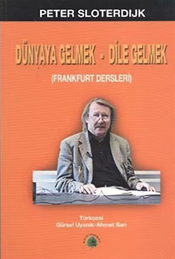 Dünyaya Gelmek Dile Gelmek