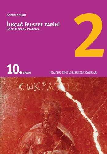 İlkçağ Felsefe Tarihi 2 / Sofistlerden Platon'a