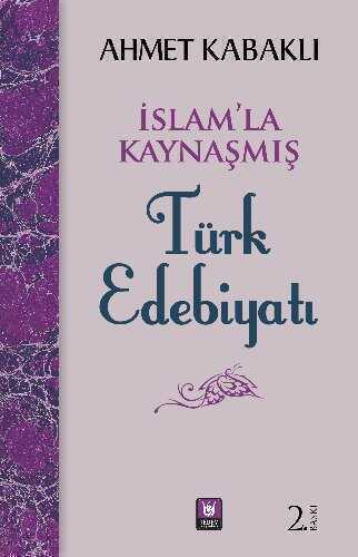 İslam'la Kaynaşmış Türk Edebiyatı