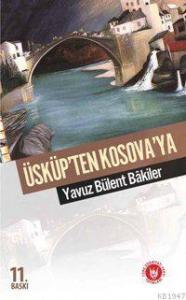 Üsküp'ten Kosova'ya