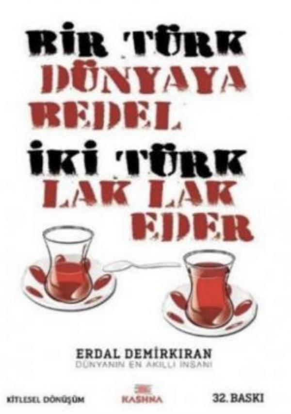 Bir Türk Dünyaya Bedel İki Türk Lak Lak Eder
