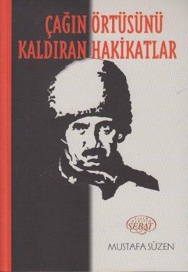 Çağın Örtüsünü Kaldıran Hakikatlar