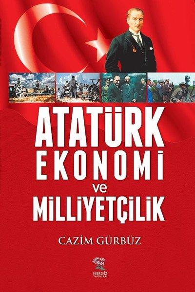 Atatürk Ekonomi ve Milliyetçilik