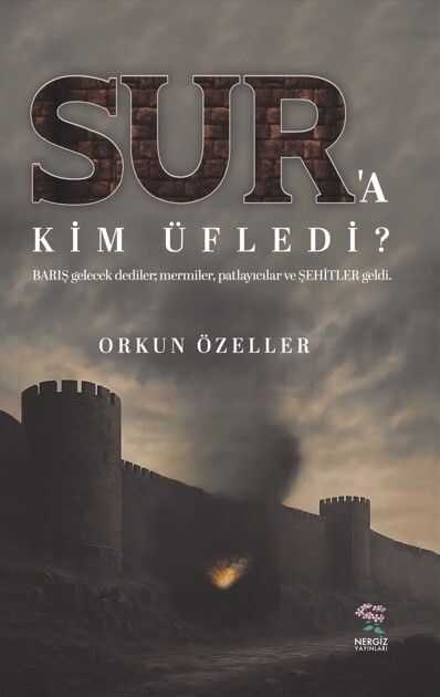 Sur'a Kim Üfledi?