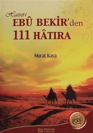 Hazret-i Ebu Bekir'den 111 Hatıra