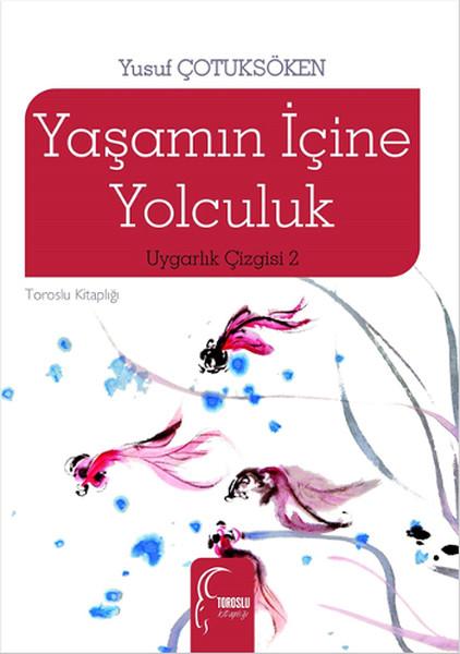 Yaşamın İçine Yolculuk