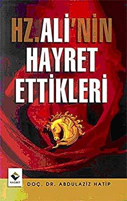 Hz. Ali'nin Hayret Ettikleri