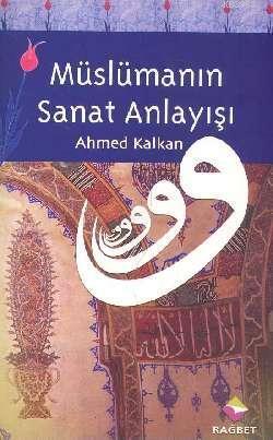 Müslümanın Sanat Anlayışı