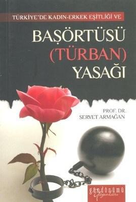 Türkiye'de Kadın - Erkek Eşitliği ve Başörtüsü (Türban) Yasağı