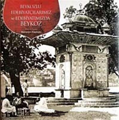 Beykozlu Edebiyatçılarımız ve Edebiyatımızda Beykoz