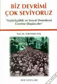 Biz Devrimi Çok Seviyoruz