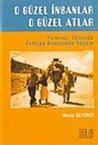 O Güzel İnsanlar O Güzel Atlar