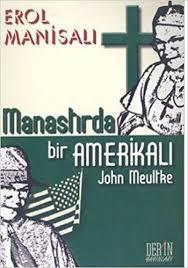 Manastırda Bir Amerikalı John Meultke