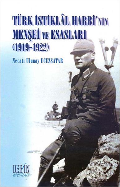 Türk İstiklal Harbi'nin Menşei ve Esasları (1919-1922)