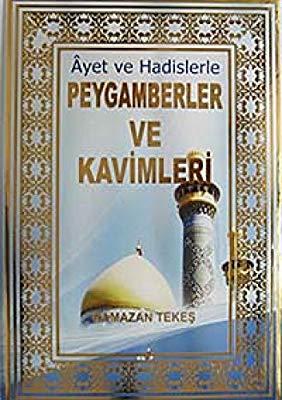 Ayet ve Hasislerle Peygamberler ve Kavimleri