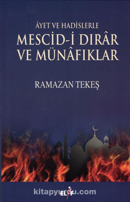 Ayet ve Hadislerle Mescidi Dırar ve Münafıklar