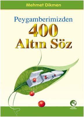 Peygamberimizden 400 Altın Söz
