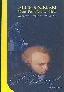 Aklın Sınırları / Kant Felsefesine Giriş